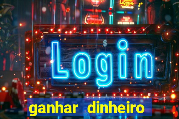 ganhar dinheiro online jogando