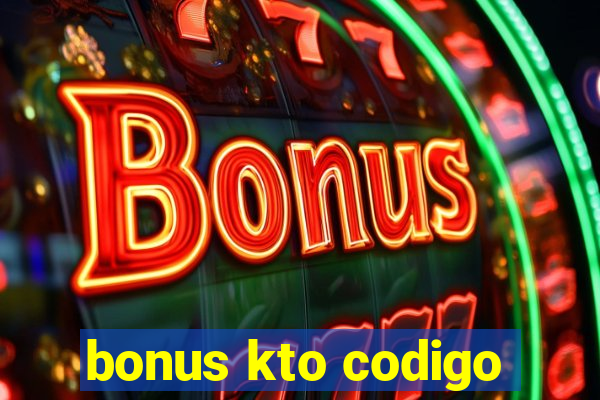 bonus kto codigo