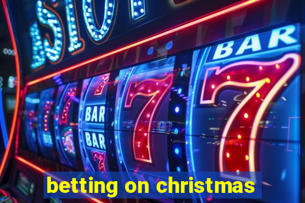 betting on christmas