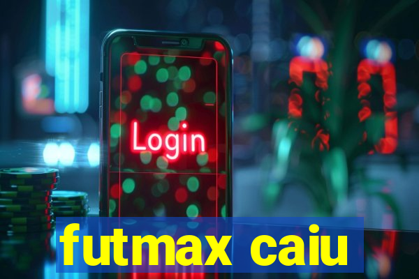 futmax caiu