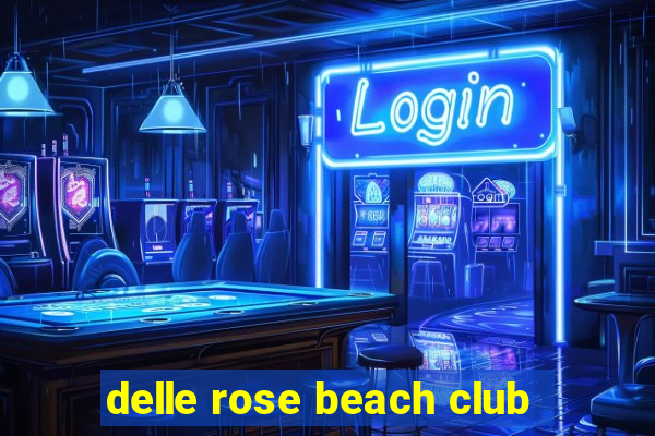 delle rose beach club