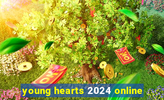 young hearts 2024 online