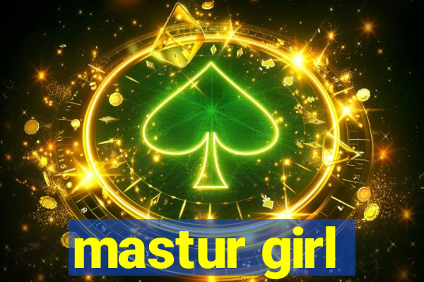 mastur girl