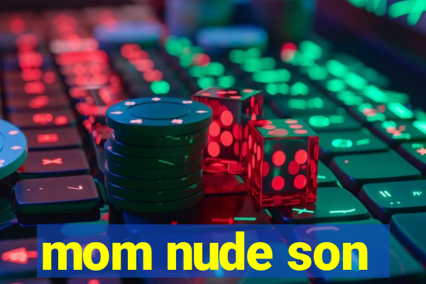 mom nude son