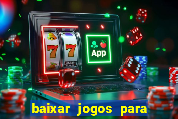 baixar jogos para ganhar dinheiro de verdade