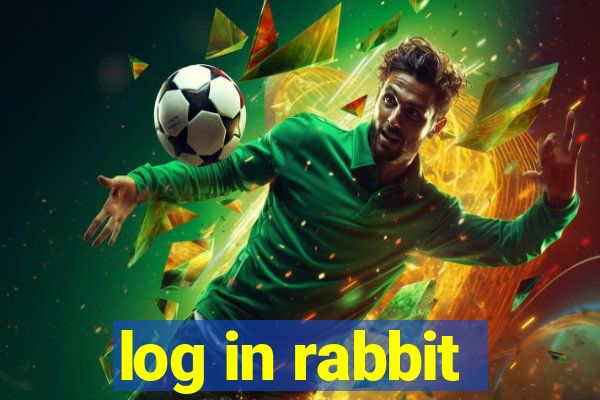 log in rabbit