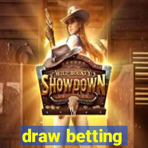 draw betting