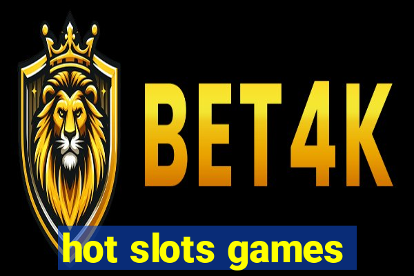 hot slots games