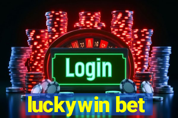 luckywin bet