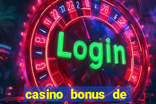 casino bonus de boas vindas sem deposito