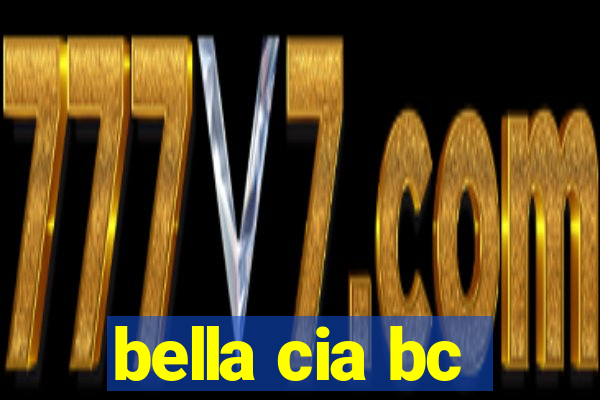 bella cia bc