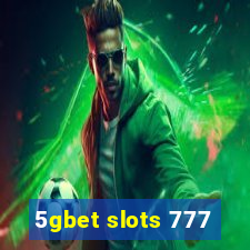 5gbet slots 777