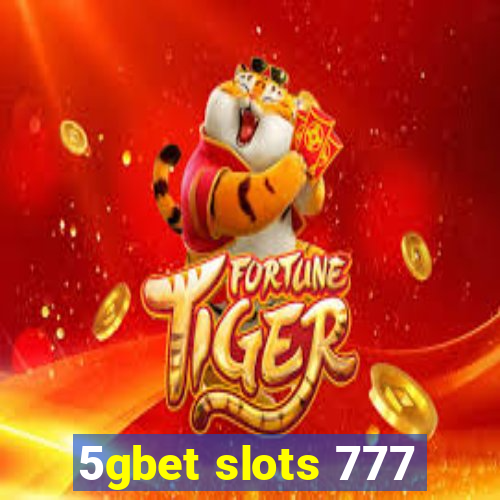 5gbet slots 777