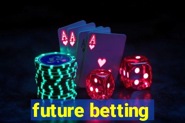 future betting