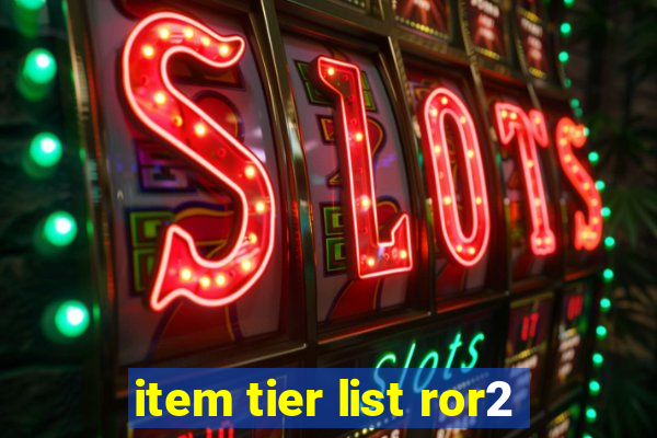 item tier list ror2