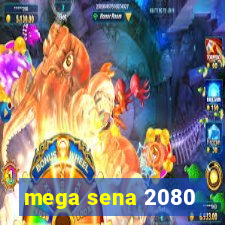 mega sena 2080