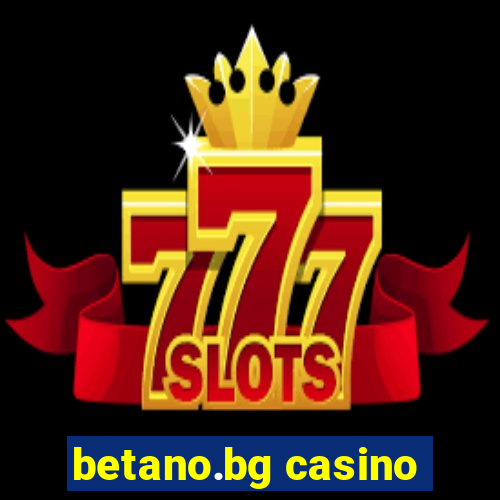 betano.bg casino