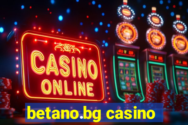 betano.bg casino