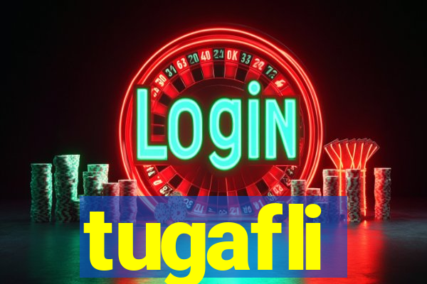 tugafli