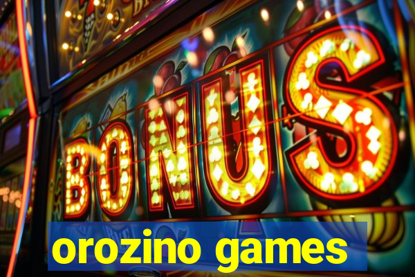 orozino games