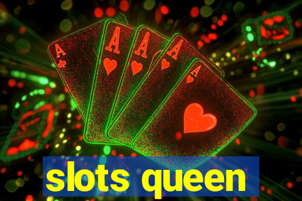 slots queen