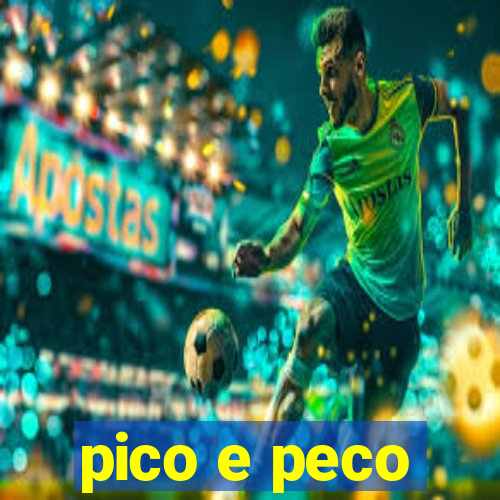 pico e peco