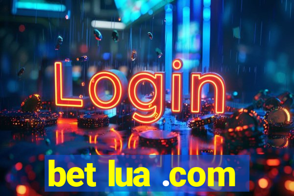 bet lua .com