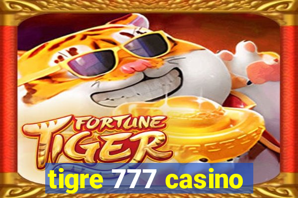 tigre 777 casino