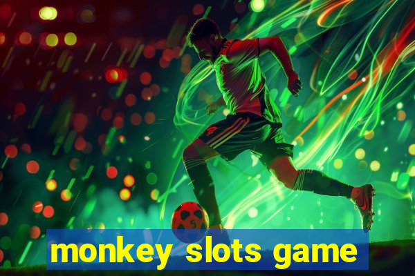 monkey slots game