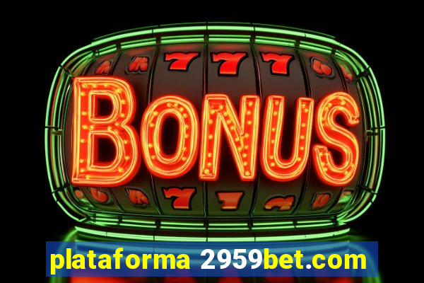 plataforma 2959bet.com