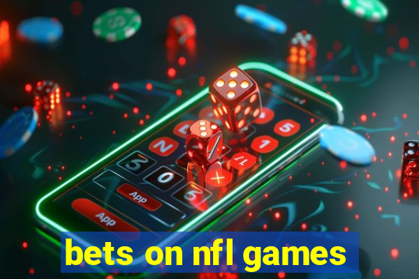 bets on nfl games