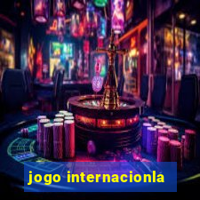 jogo internacionla