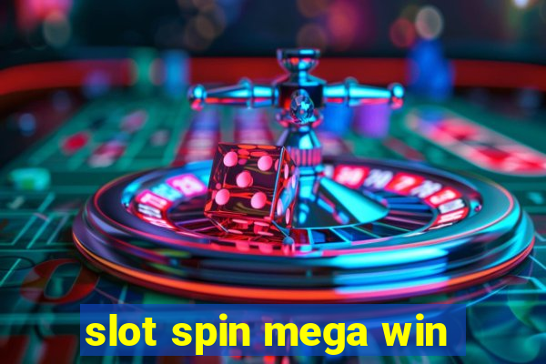 slot spin mega win