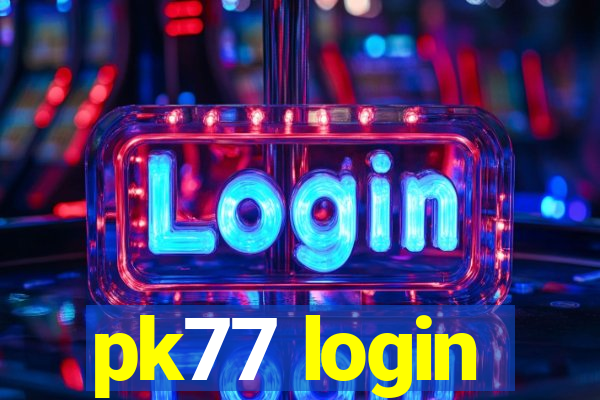 pk77 login