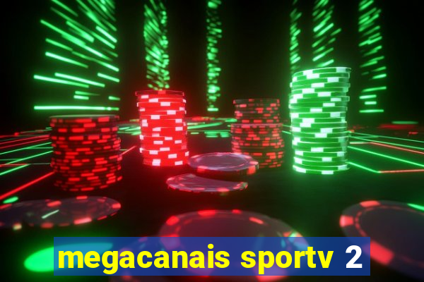 megacanais sportv 2