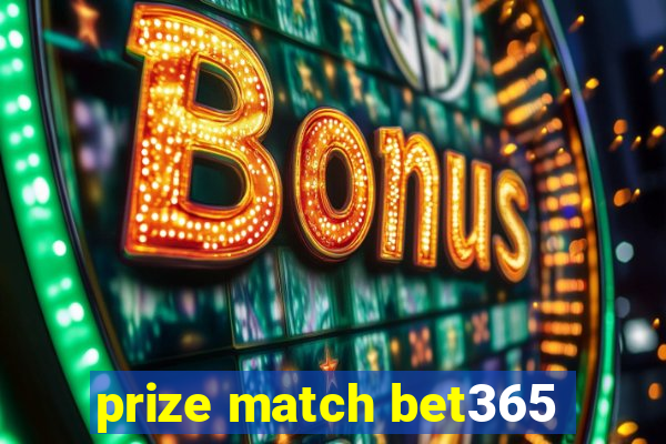 prize match bet365