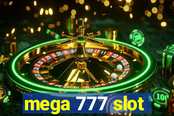 mega 777 slot