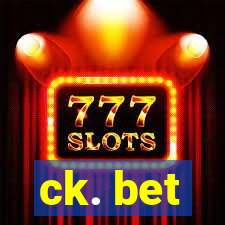 ck. bet