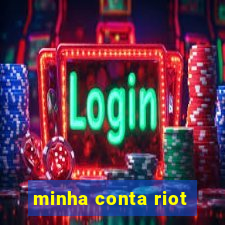 minha conta riot