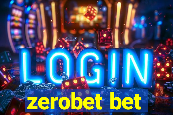 zerobet bet