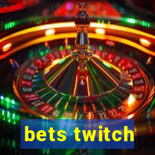 bets twitch