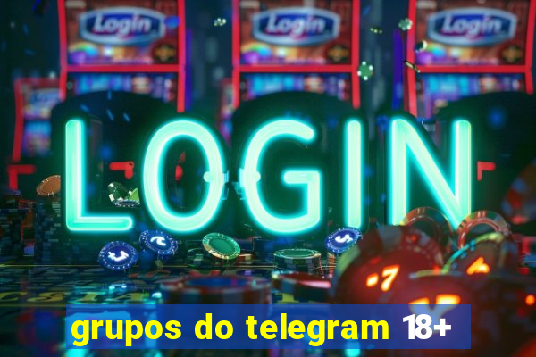 grupos do telegram 18+