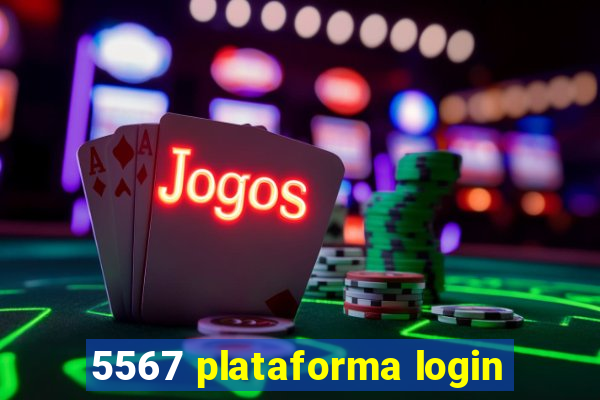 5567 plataforma login