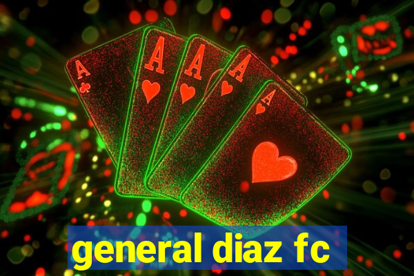 general diaz fc