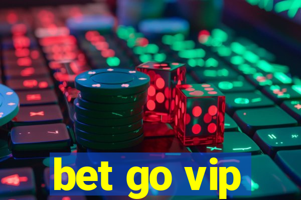 bet go vip