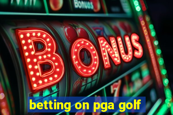 betting on pga golf