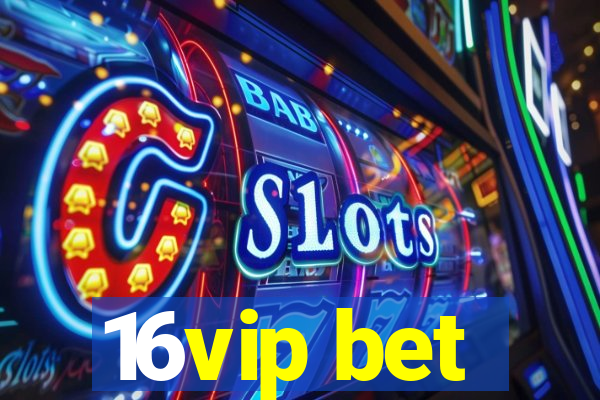 16vip bet