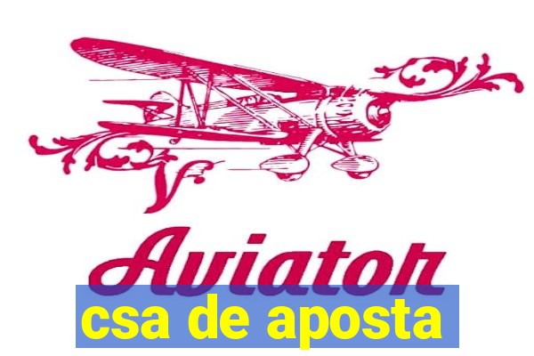 csa de aposta