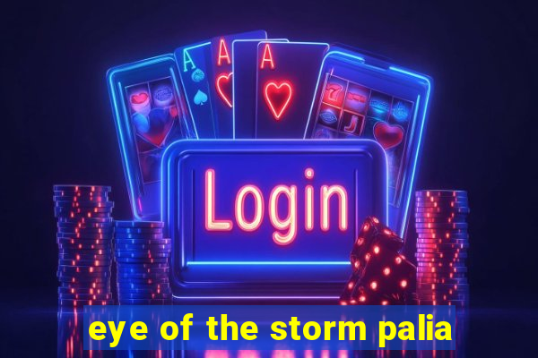 eye of the storm palia