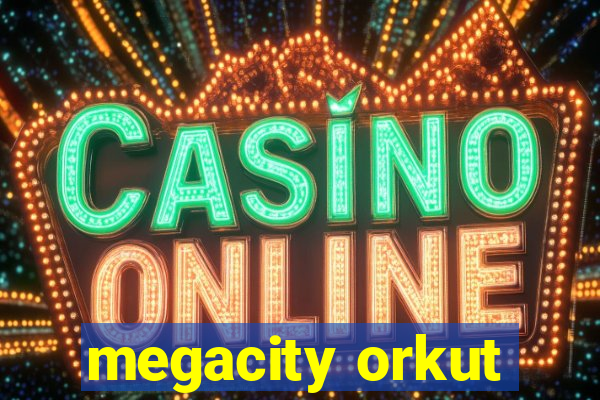 megacity orkut